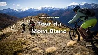 Tour du Mont Blanc &ndash; Guided E-Mountain Bike Adventure!