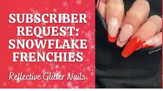 Sparkly Snowflake Frenchies // ft. NailzKatKat // Christmas Gel Nails