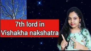 7th lord in vishakha nakshatra in vedic astrology||nature of spouse on nakshatra level||nakshatra||