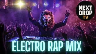 WELCOME TO THE CLUB 🔥 Electro x Rap Mix | NextDrop TV