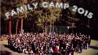 Family Camp 2015 (Biola University Cinema and Media Arts Application: Accepted!)