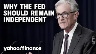 Former Fed president discusses why the Fed needs to remain independent