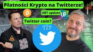Twitter coin? Info z rynku + Unibright update.