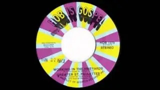 Greater St. Paulettes: Working In The Vineyards / HOB is Gospel 1973