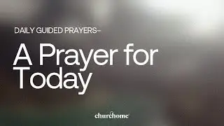 A Prayer for Today