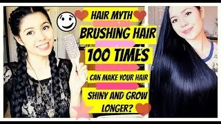 Hair Myth-Brushing Hair 100 Strokes A Day Will Make Your Hair Shiny and Grow Longer?