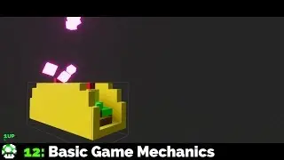 Creating Immersive Worlds - 12: Simple Game Mechanics