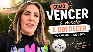 Como VENCER o medo e OBEDECER ao  chamado de DEUS | Angelita Rosa