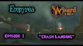 Wizard101 | Empyrea (Part 1) | Episode 1: 