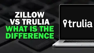 Zillow vs Trulia What is The Differnce (Quick Tutorial)