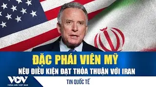Mỹ bất ngờ muốn đàm phán với Iran, ông Trump đang toan tính gì? | VOV