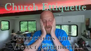 Church Etiquette: Corrections and more!