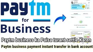 paytm Business payment instant transfer in bank | paytm business manual payment transfer