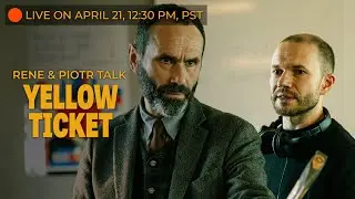 YELLOW TICKET Q&A with Ren&eacute; Zagger & Piotr Toczyński