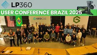LP360 User Conference Brazil 2025 | I went to this SUPER event by GEOCUE