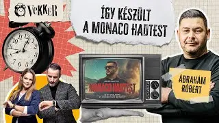 Monaco Hadtest: a korrupci&oacute;, a hatalom &eacute;s a p&eacute;nz vil&aacute;ga &ndash; &Aacute;brah&aacute;m R&oacute;bert a Vekkerben!