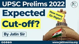 Expected Cut Off for UPSC Prelims 2022| Jatin Sir | JV's IAS Academy