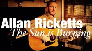 Allan Ricketts - The Sun is Burning