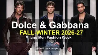 Dolce & Gabbana MEN  Fall-Winter 2026-27 | Milan Fashion Week