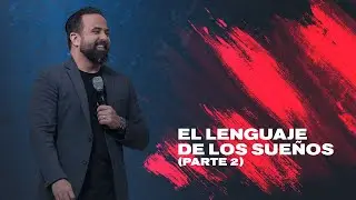 El lenguaje de los sueños (Parte 2) | Pastor Otoniel Font