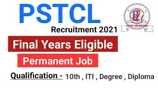 PSTCL Recruitment 2021 | Final Year Eligible | Latest Government Job 2021 | Latest Job Updates 2021