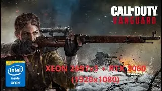 Call of Duty Vanguard - Xeon 2697v3 (HT OFF) + RTX 2060 (высокие настройки)