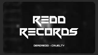 DEADREDD - CRUELTY (Official Video)