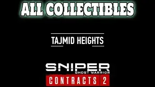 ALL COLLECTIBLES IN TAJMID HEIGHTS - SNIPER: GHOST WARRIOR CONTRACTS 2