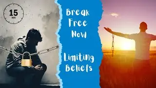Break Free Now | Guided Meditation to Release Limiting Beliefs and Reprogram the Mind