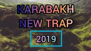 Karabakh Trap New Version 2019