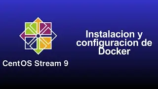 Laboratorio 8.1: Instalaci&oacute;n y configuraci&oacute;n de Docker NGINX    | CentOS 9 Stream.