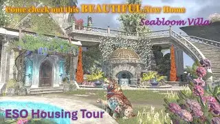 ESO Housing Tour with Friends - makinoji's NEW Seabloom Villa, 