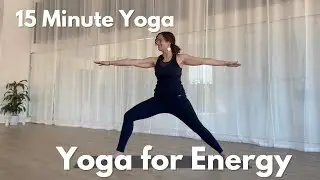 15 Min Yoga for Energy| All Levels Quick Energy Boost