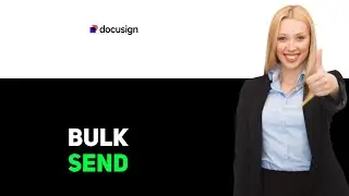 How to Bulk Send in DocuSign 2025