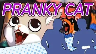 Pranky Cat - JUST A PRANK BRO LOLOL - Let's Game It Out