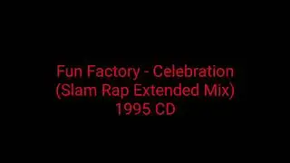 Fun Factory - Celebration (Slam Rap Extended Mix) 1995 CD_euro house