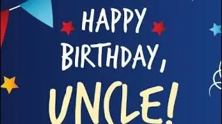 Birthday wishes video for uncle | Birthday wishes for uncle in english | uncle birthday greeting hd