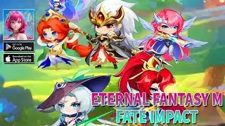 Eternal Fantasy M: Fate Impact | Gameplay Android RPG Coming Soon