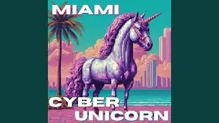 Miami Cyber Unicorn