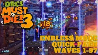 Orcs Must Die! 3 Endless Mode Quick Path - Wave 97
