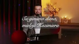 Muzikantas - renginių vedėjas Mantas * Prakalbink man širdį * Kazimierai