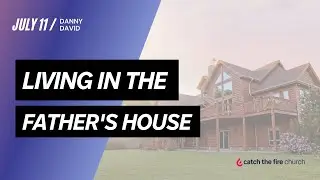 Living in the Father's House | Danny David | Sunday Service Online