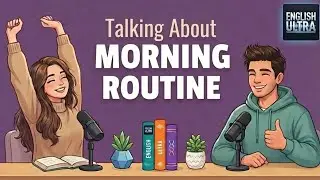 How To Talk About Morning Routine in English | Learn English With Real Conversations
