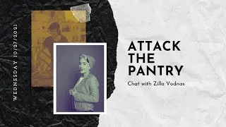 Twitch Stream - 10/27/2021 - Attack the Pantry with Zilla Vodnas