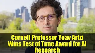 Cornell Professor Yoav Artzi Wins Test of Time Award for AI Research