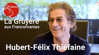 La Gruyère aux Francomanias | Hubert Félix Thiéfaine