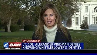Lt. Col. Alexander Vindman denies knowing whistleblower's identity