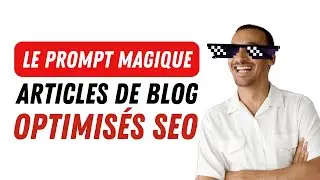 Apprendre à Utiliser ChatGPT : Ecrire Un article/Post de Blog Optimisé (3Osec)#seo #prompt #chatgpt