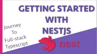 Journey To Full-stack Typescript: Getting Started with NestJS