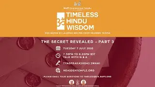 The Secret Revealed: Part 3 &ndash; Timeless Hindu Wisdom Series: Session 15